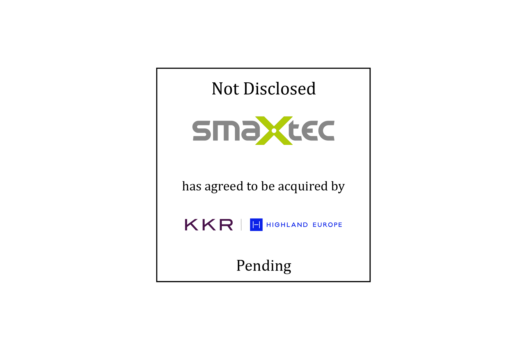 Tombstone: Not Disclosed | smaXtec (logo) has agreed to be acquired by KKR, Highland Europe | Pending